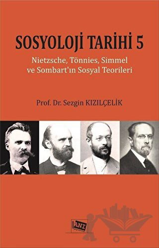 Nietzsche, Tönnies, Simmel ve Sommart'ın Sosyal Teorileri