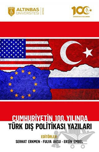 Cumhuriyetin 100. Yılında Türk Dış Politikası Yazıları