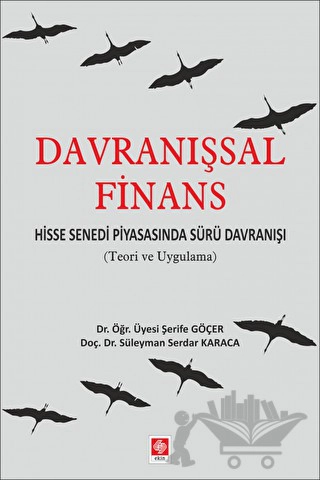 Hisse Senedi Piyasasında Sürü Davranışı (Teori ve Uygulama)