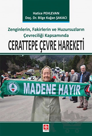 Zenginlerin, Fakirlerin ve Huzursuzların Çevreciliği Kapsamında