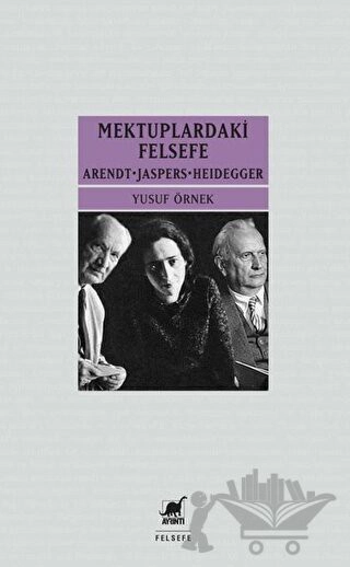 Arendt - Jaspers - Heidegger