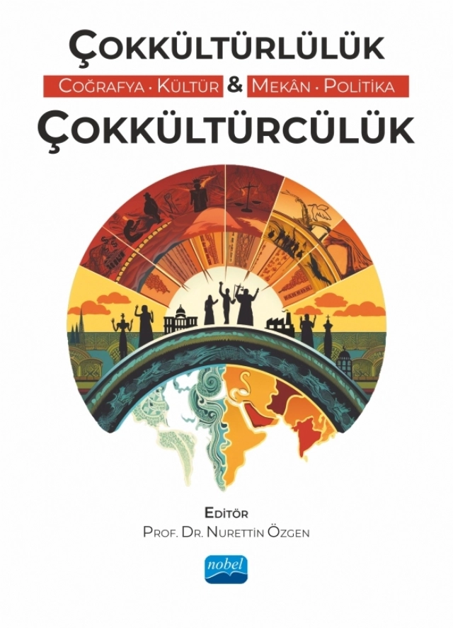 ÇOKKÜLTÜRLÜLÜK & ÇOKKÜLTÜRCÜLÜK (Coğrafya, Kültür, Mekân, Politika)