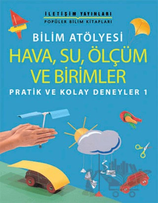 Bilim Atölyesi Pratik ve Kolay Deneyler 1