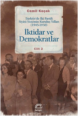 Türkiye'de İki Partili Siyasi Sistemin Kuruluş Yılları 1945-1950