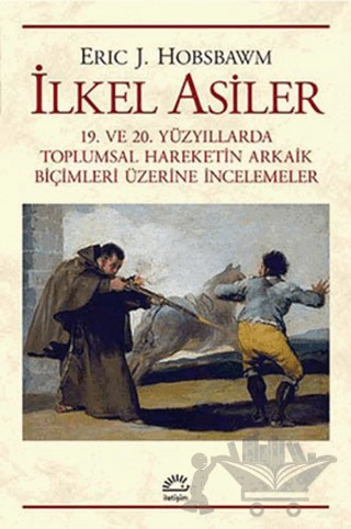 19. ve 20. Yüzyıllarda Toplumsal Hareketin Arkaik Biçimleri Üzerine İncelemeler