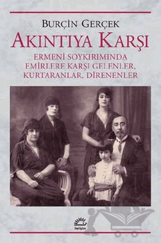 Ermeni Soykırımında Emirlere Karşı Gelenler,
Kurtaranlar, Direnenler			