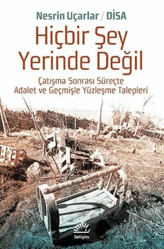 Çatışma Sonrası Süreçte Adalet ve Geçmişle Yüzleşme
Talepleri			