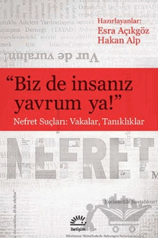 Nefret Suçları: Vakalar, Tanıklıklar