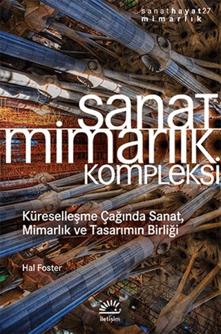 Küreselleşme Çağında Sanat, Mimarlık ve Tasarımın Birliği