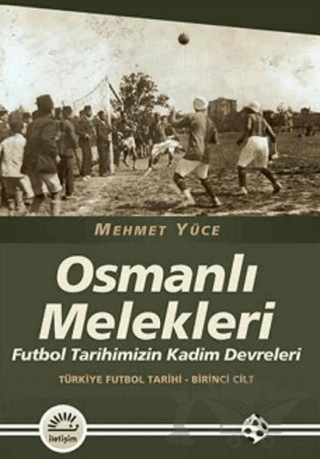 Futbol Tarihimizin Kadim Devreleri