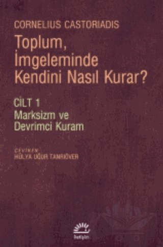 Toplum, İmgeleminde Kendini Nasıl Kurar?