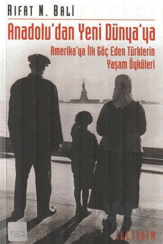 Amerika'ya İlk Göç Eden Türklerin Yaşam Öyküleri