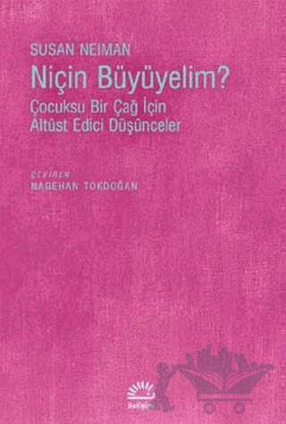 Çocuksu Bir Çağ İçin Altüst Edici Düşünceler