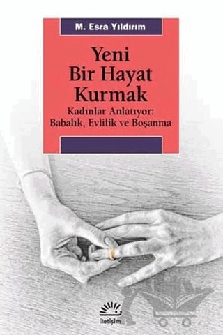 Kadınlar Anlatıyor: Babalık,Evlilik ve Boşanma