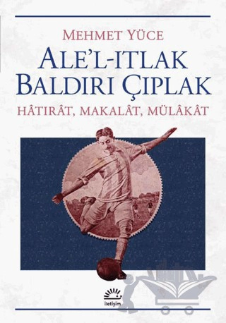 Hatırat, Makalat, Mülakat