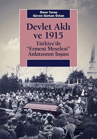 Türkiye’de 'Ermeni Meselesi' Anlatısının İnşaası