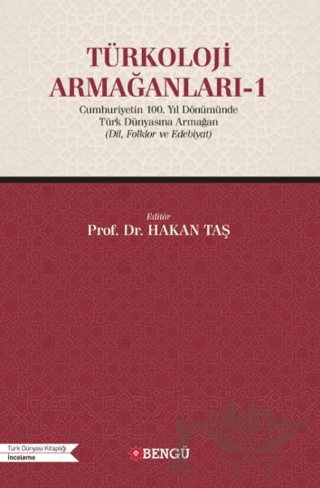 Cumhuriyetin 100. Yıl Dönümünde  Türk Dünyasına Armağan (Dil, Folklor ve Edebiyat)