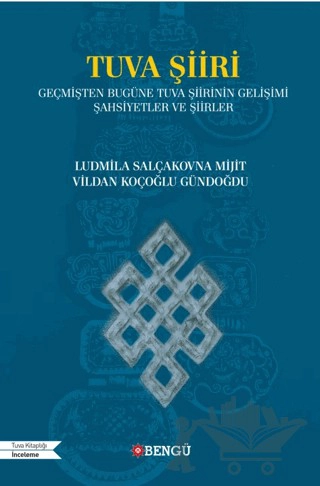 Geçmişten Bugüne Tuva Şiirinin Gelişimi Şahsiyetler Ve Şiirler