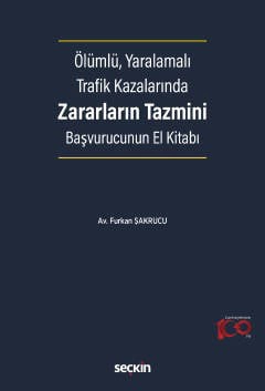 Ölümlü, Yaralamalı Trafik KazalarındaZararların Tazmini Başvurucunun El Kitabı