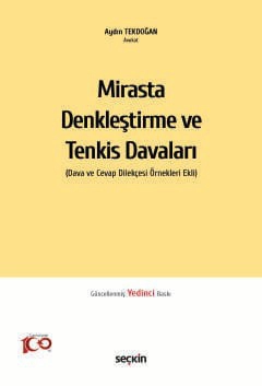 Mirasta Denkleştirme ve Tenkis Davaları &#40;Dava ve Cevap Dilekçesi Örnekleri Ekli&#41;