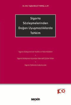 Sigorta Sözleşmelerinden Doğan Uyuşmazlıklarda Tahkim