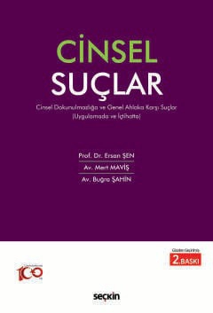 Uygulamada ve İçtihattaCinsel Suçlar Cinsel Dokunulmazlığa ve Genel Ahlaka Karşı Suçlar