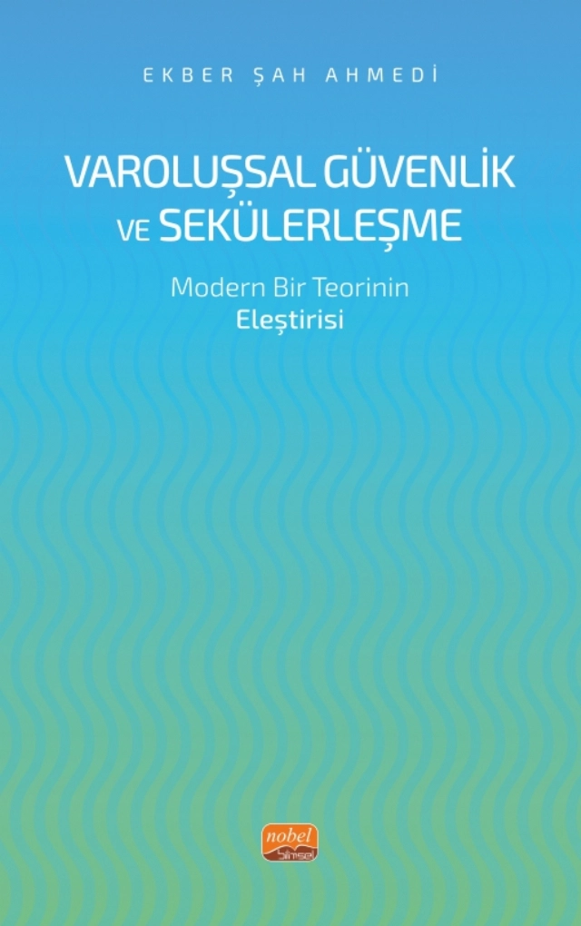 VAROLUŞSAL GÜVENLİK VE SEKÜLERLEŞME - Modern Bir Teorinin Eleştirisi