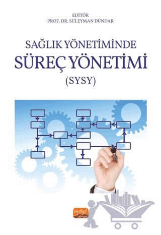 Sağlık Yönetiminde Süreç Yönetimi (SYSY)