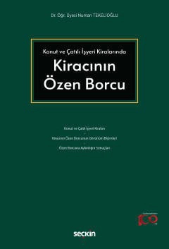 Konut ve Çatılı İşyeri KiralarındaKiracının Özen Borcu