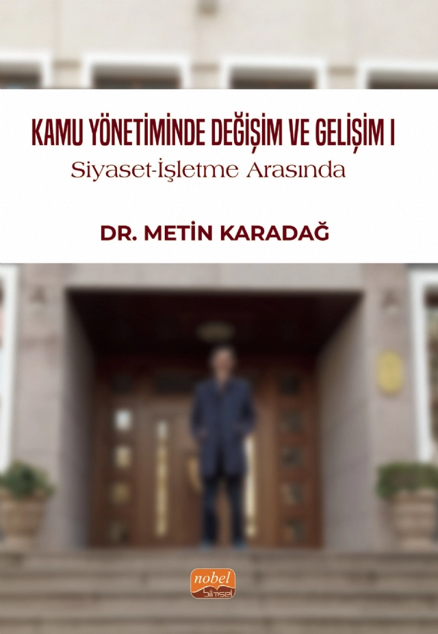 KAMU YÖNETİMİNDE DEĞİŞİM VE GELİŞİM I / Siyaset-İşletme Arasında