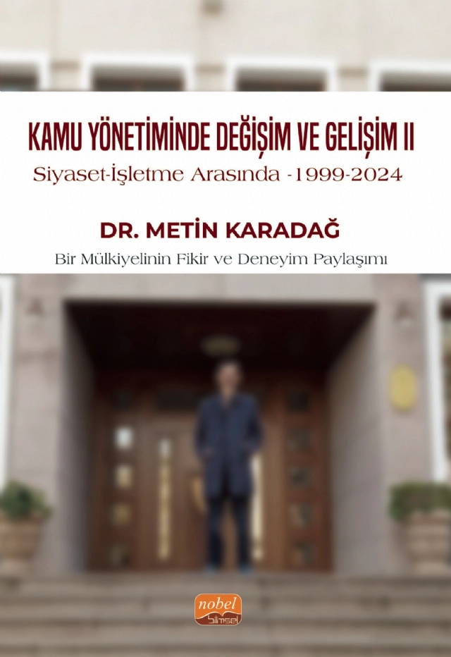 KAMU YÖNETİMİNDE DEĞİŞİM VE GELİŞİM II / Siyaset - İşletme Arasında, 1999-2024