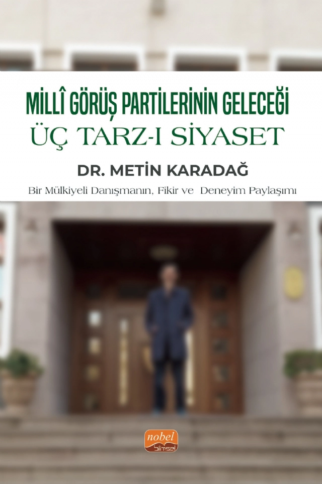 MİLLİ GÖRÜŞ PARTİLERİNİN GELECEĞİ - Üç Tarz-ı Siyaset