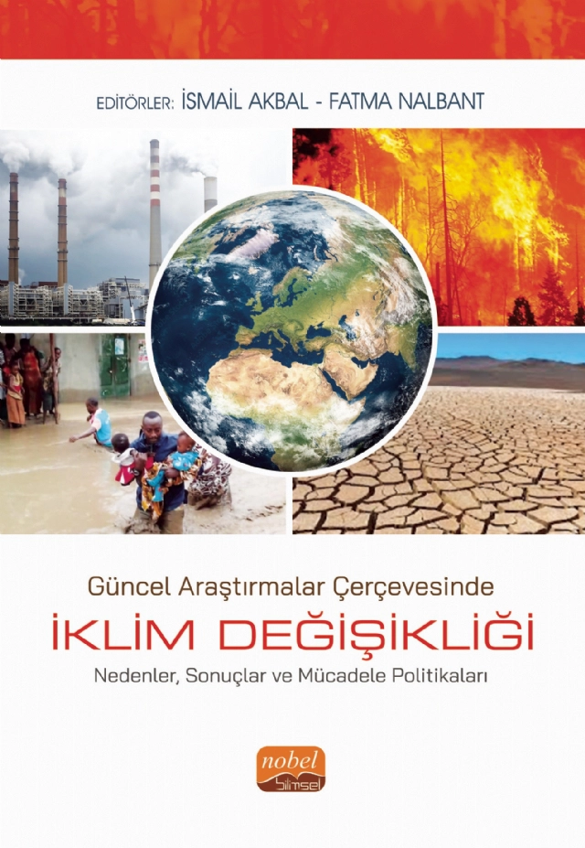 Güncel Araştırmalar Çerçevesinde İKLİM DEĞİŞİKLİĞİ - Nedenler, Sonuçlar ve Mücadele Politikaları