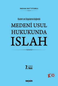 Kuram ve Uygulama IşığındaMedenî Usul Hukukunda Islah