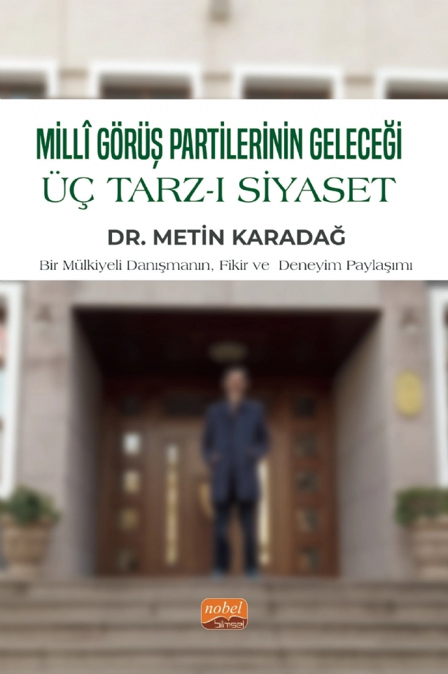 MİLLÎ GÖRÜŞ PARTİLERİNİN GELECEĞİ - Üç Tarz-ı Siyaset