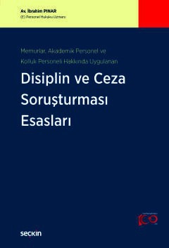 Memurlar, Akademik Personel ve Kolluk Personeli  Hakkında UygulananDisiplin ve Ceza Soruşturması Esasları