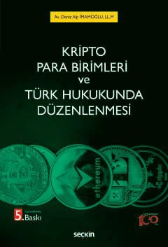 Kripto Para Birimleri ve Türk Hukukunda Düzenlenmesi