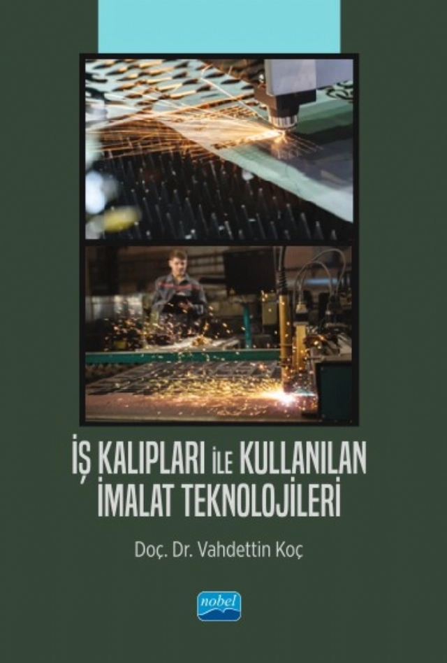 İş Kalıpları ile Kullanılan İmalat Teknolojileri