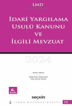 İdari Yargılama Usulü Kanunu ve İlgili Mevzuat / LMD–10  Libra Mevzuat Dizisi