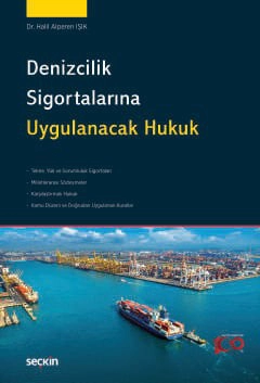 Denizcilik Sigortalarına Uygulanacak Hukuk