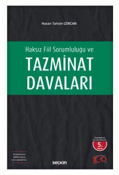 Haksız Fiil Sorumluluğu ve Tazminat Davaları