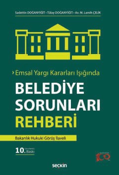 Emsal Yargı Kararları IşığındaBelediye Sorunları Rehberi Bakanlık Hukuki Görüş İlaveli