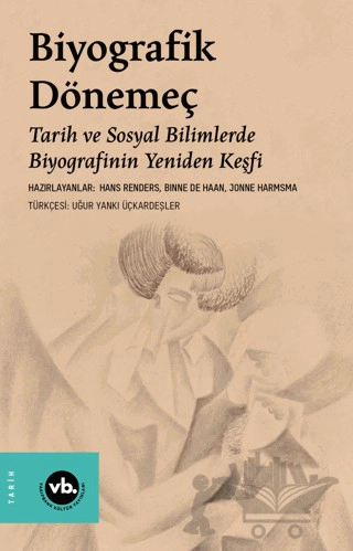 Tarih ve Sosyal Bilimlerde Biyografinin Yeniden Keşfi