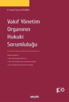 Vakıf Yönetim Organının Hukuki Sorumluluğu