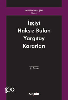 İşçiyi Haksız Bulan Yargıtay Kararları