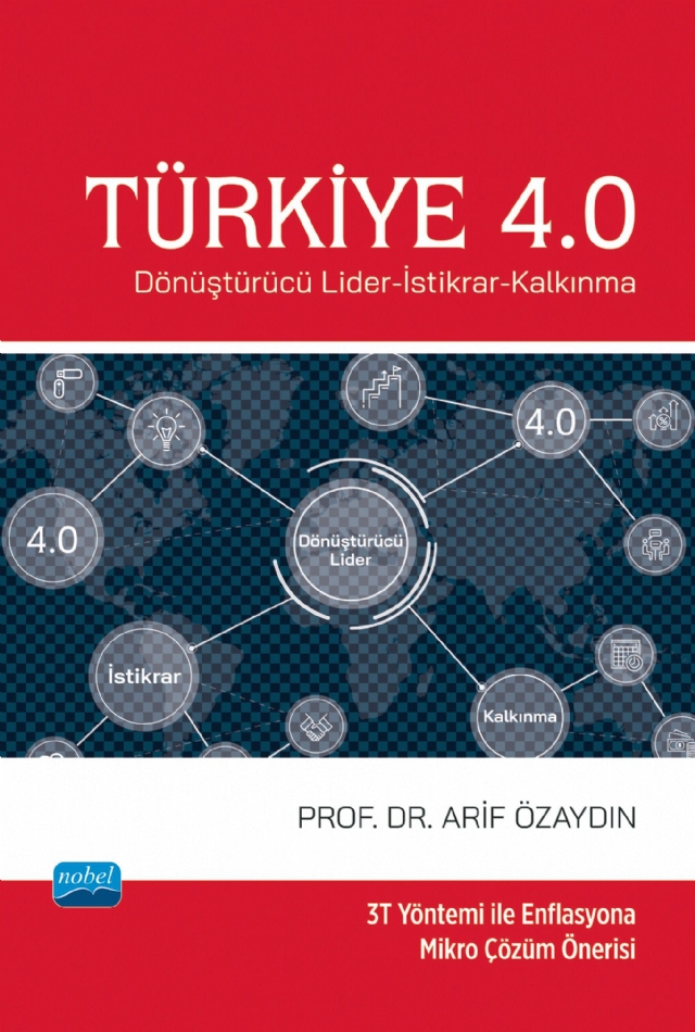 TÜRKİYE 4.0 - Dönüştürücü Lider-İstikrar-Kalkınma