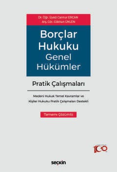 Borçlar Hukuku Genel Hükümler<br />Pratik Çalışmaları –Medeni Hukuk Temel Kavramlar ve Kişiler Hukuku Pratik Çalışmaları Destekli–