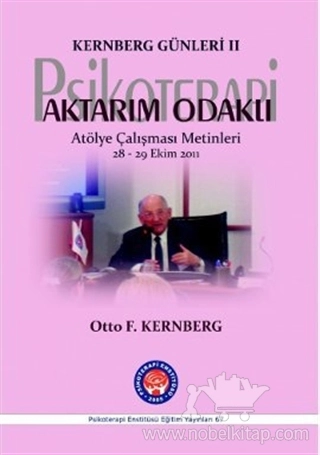 Kernberg Günleri 2 / Atölye Çalışması Metinleri 28-29 Ekim 2011