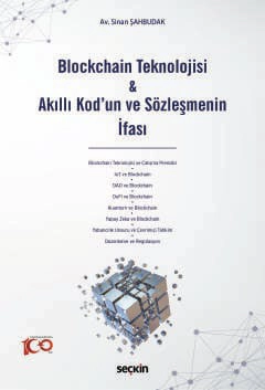 Blockchain Teknolojisi &#38; Akıllı Kod&#39;un ve Sözleşmenin İfası