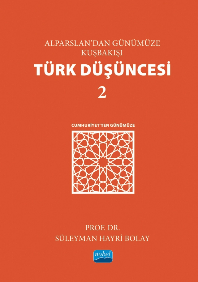 Alparslan’dan Günümüze KUŞBAKIŞI TÜRK DÜŞÜNCESİ 2 -Cumhuriyet’ten Günümüze-